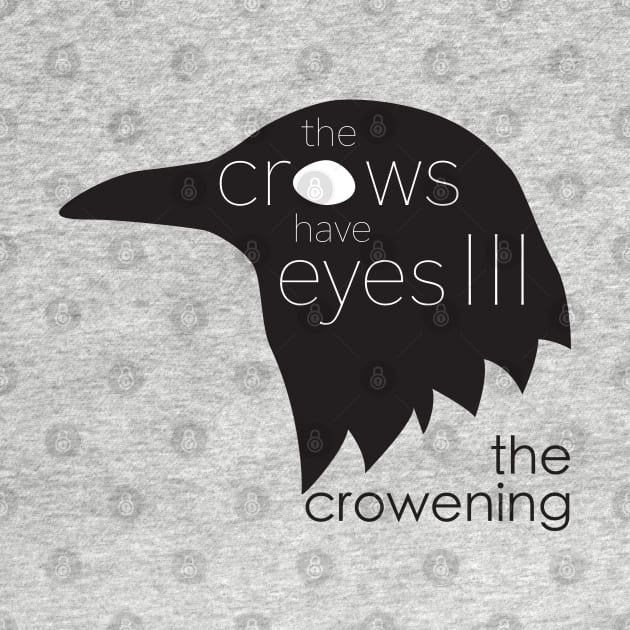 The Crows have Eyes III by CKline